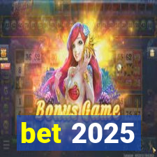 bet 2025